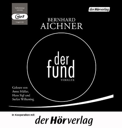 Der Fund - Hörbuch von Bernhard Aichner